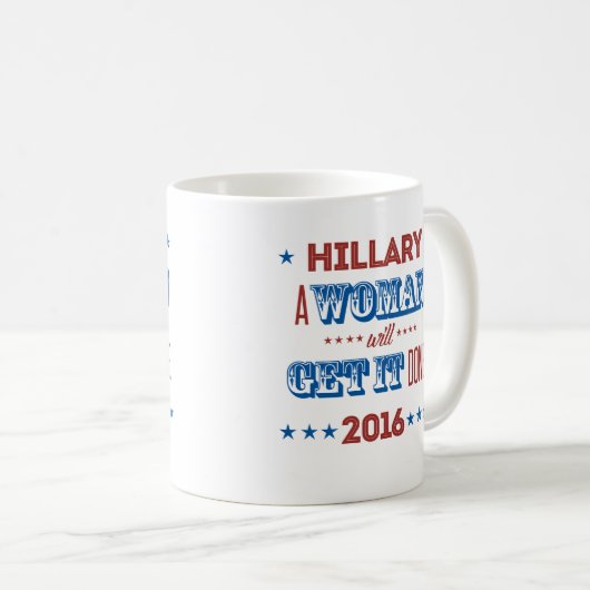 Hillary - eine Frau erhält es getan - Kaffeetasse (VorderseiteRechts)