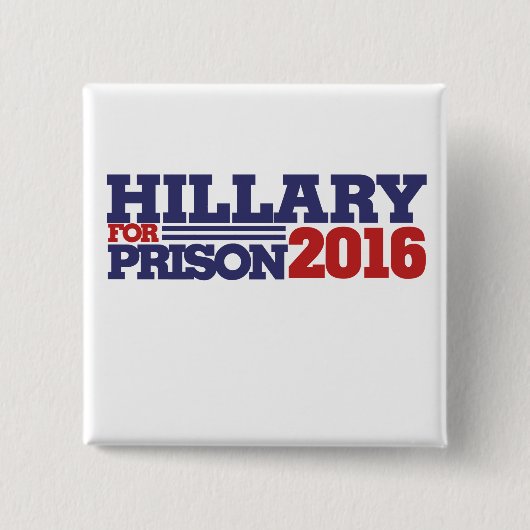 Hillary for Prison 2016 Anti-Hillary Button (Vorderseite)