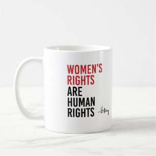 Hillary - Frauenrechte sind Menschenrechte - Kaffeetasse