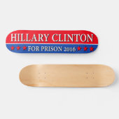 "HILLARY FÜR GEFÄNGNIS 2016 " SKATEBOARD (Horizontal)