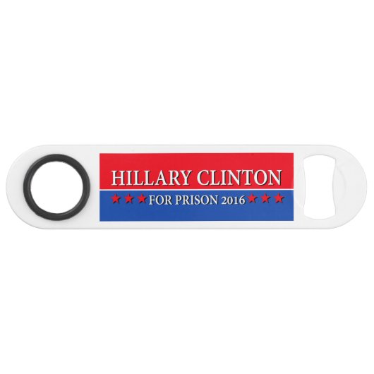 "HILLARY FÜR GEFÄNGNIS 2016 " SPEED FLASCHENÖFFNER (Vorderseite (Horizontal))