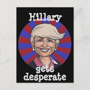 Hillary gets desperate-Trump hair funny postcard Postkarte