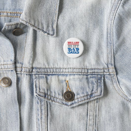 Hillary ist mein BAE Button (Beispiel)