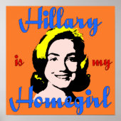 Hillary ist mein Homegirl Poster (Vorne)
