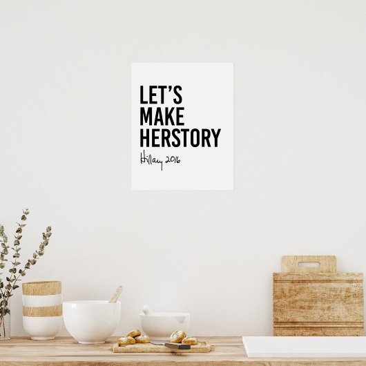 Hillary - Let's Make Herstory - Poster (Küche)