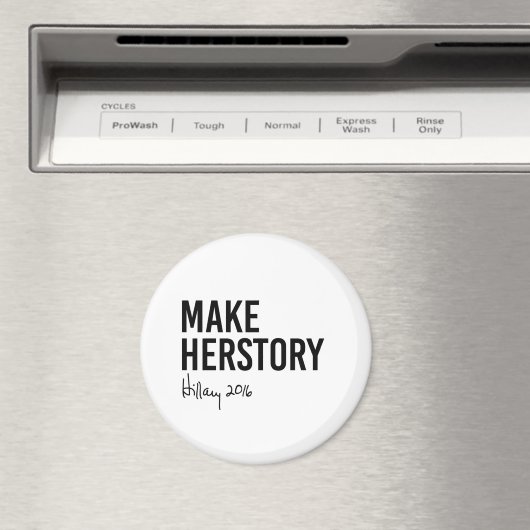 Hillary - Make Herstory - Magnet (In Situ (Geschirrspüler))