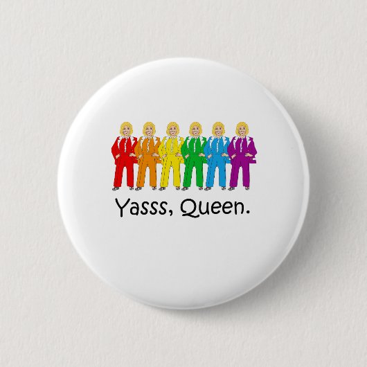 Hillary Pantsuit Pride - Yasss Queen - Button (Vorderseite)