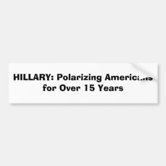 HILLARY: Polarisierenamerikaner für über 15 Jahre Autoaufkleber
