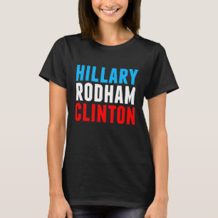 Hillary Rodham Clinton T-Shirt