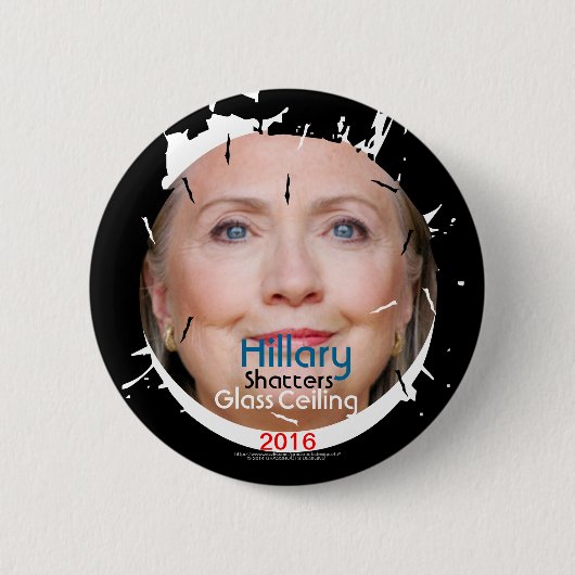 Hillary Rodham Clinton Trümmer-Glasdecke 2016 Button (Vorderseite)