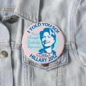 Hillary sagte Ihnen so 2012 Button (Beispiel)