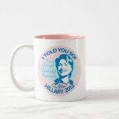 Hillary sagte Ihnen so 2012 durch ButtonZUP Zweifarbige Tasse (Links)