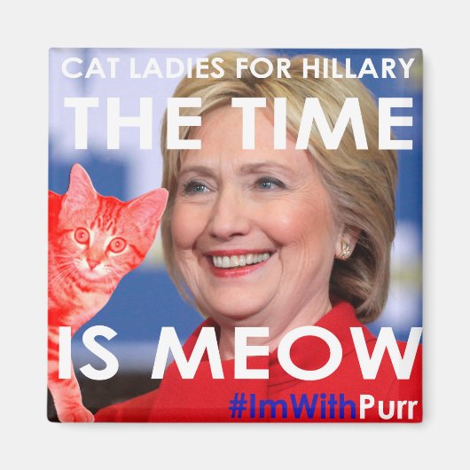 Hillary Time ist Meow Magnet (Vorne)