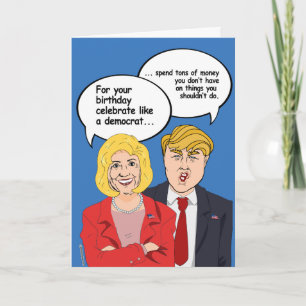 Hillary vs Trump Birthday Card - Feiern Sie wie ei Karte