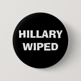 Hillary wischte - Clinton-E-Mail-Server-Skandal ab Button