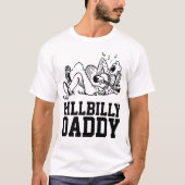 HILLBILLY DADDY VATER T - Shirt (Vorderseite)
