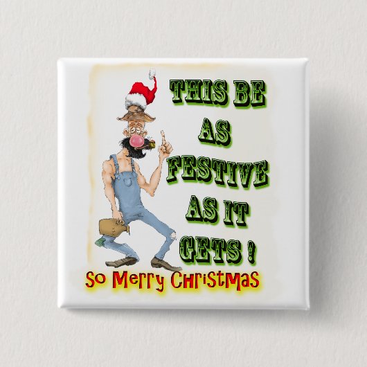 Hillbilly Festive, wie es wird Button (Vorderseite)