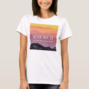 Hills Landschaft Regenbogenfarben Motivation Zitat T-Shirt