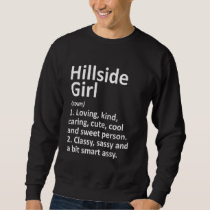 Hillside Girl Il Illinois Funny City Zuhause Roots Sweatshirt