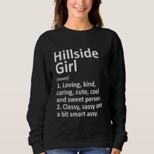 Hillside Girl Il Illinois Funny City Zuhause Roots Sweatshirt