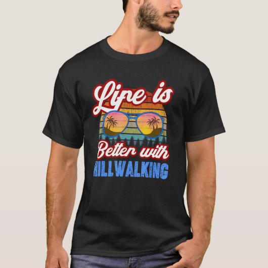 Hillwalking With Hillwalking Saying T-Shirt (Vorderseite)