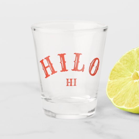 Hilo, Hawaii Shot Glass Schnapsglas (Vorderseite)