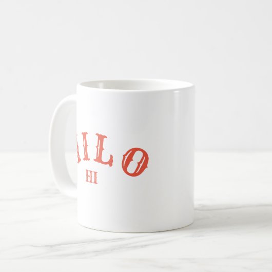 Hilo, Hawai's Kaffeetasse (Vorderseite Links)