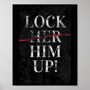 Him Up Anti Trump Funny Mike Flynn Pro Hillary Poster