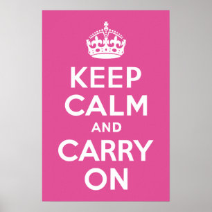 Himbeer Pink Keep Calm and Carry On Poster