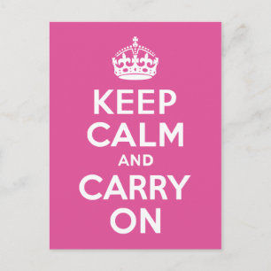 Himbeer-Rosa Keep Calm and Carry On Postkarte