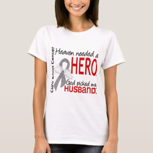 Himmel benötigte einen Held-Hirntumor-Ehemann T-Shirt