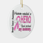 Himmel benötigte einen Held-Mama-Brustkrebs Keramik Ornament (Rechts)