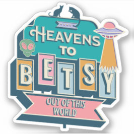 Himmel bis Betsy Aufkleber