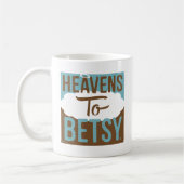 Himmel bis Betsy Kaffeetasse (Links)
