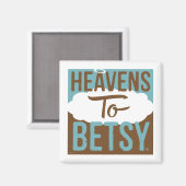 Himmel bis Betsy Magnet (Vorderseite/Rückseite)