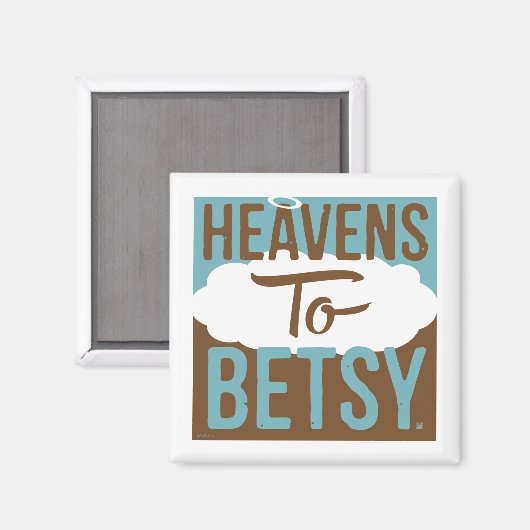 Himmel bis Betsy Magnet (Vorderseite/Rückseite)