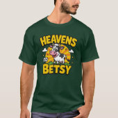 Himmel bis Betsy T-Shirt (Vorderseite)