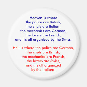 Himmel ist, wo die Polizei britisch ist, das che Magnet