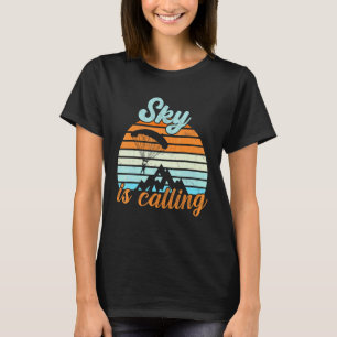 Himmel Ruft Paragliding Fallschirmspringen T-Shirt