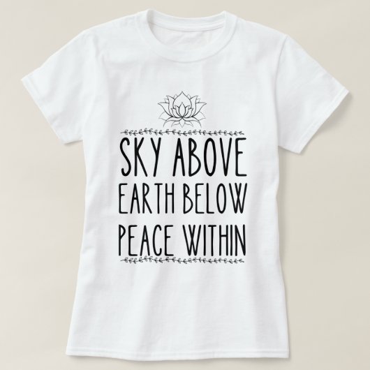Himmel über der Erde unter Frieden im lustigen Yog T-Shirt (Design vorne)