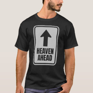 Himmel vor - Behalt den Glauben, Bleibe den Kurs T-Shirt