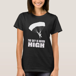 Himmelfahrer sind nie hoch T-Shirt