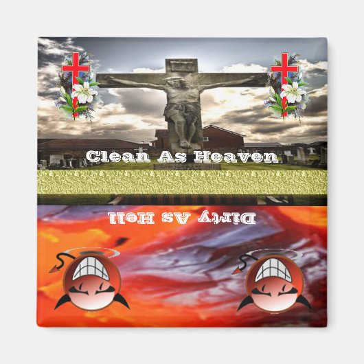 Himmels-oder Höllen-sauberer oder schmutziger Magnet (Vorne)