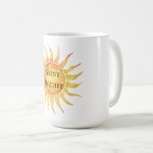 HimmelssonneScheintHell Kaffeetasse (VorderseiteRechts)