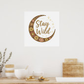 Himmlische Boho-Kunst: Bleib Wild Halbmondbanner Poster (Küche)