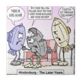 Hindenburg The Spater Years Rick London Funny Fliese (Vorderseite)