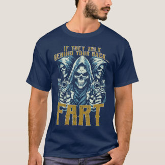 Hinter deinem Rücken furzen Skelett Lustiger Spruc T-Shirt