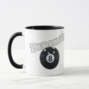 Hinter dem acht Ball   Funny "Behind the 8 Ball" Tasse