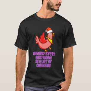 Hinter einer guten Frau stehen Hühner Humor Zitat T-Shirt