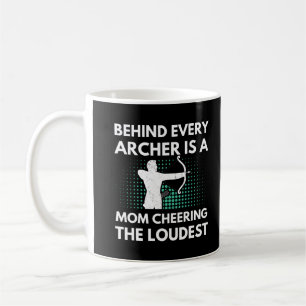 Hinter jedem Bogenschütze steht eine Mama Mama Kaffeetasse